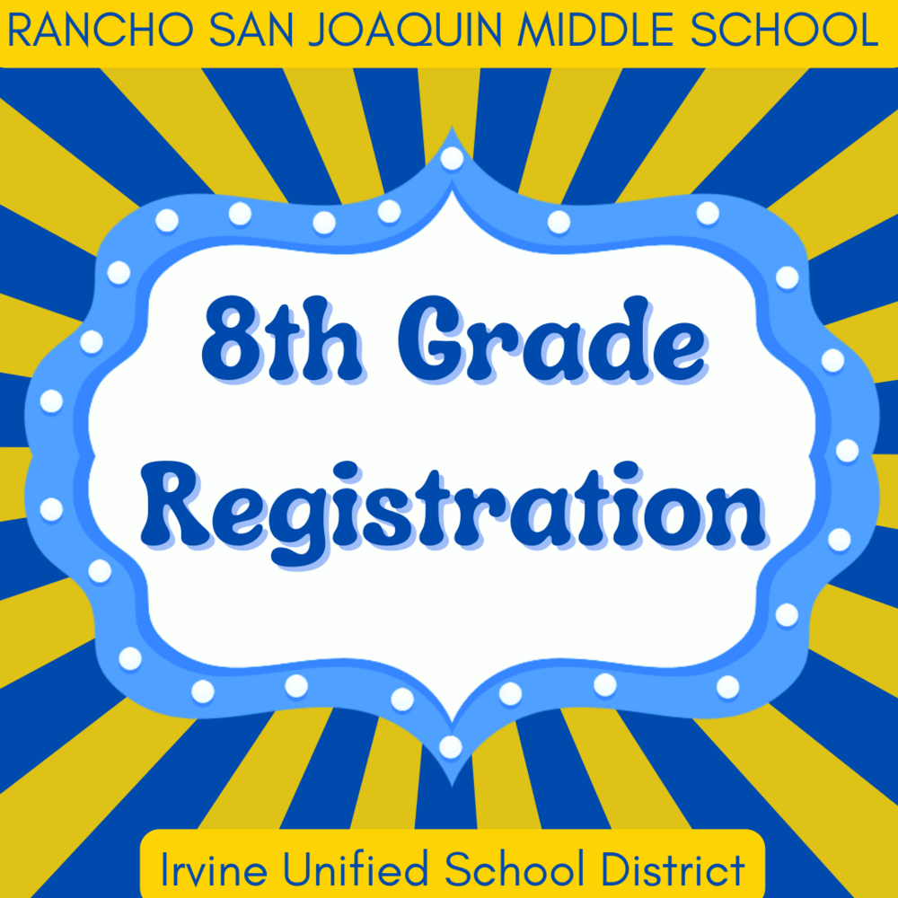 8th grade registration announcement for Rancho SJMS